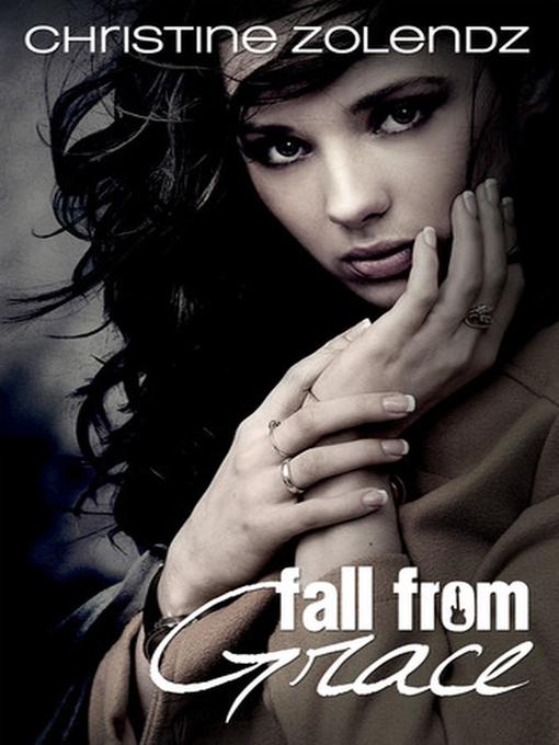Title details for Fall From Grace by Christine Zolendz - Available